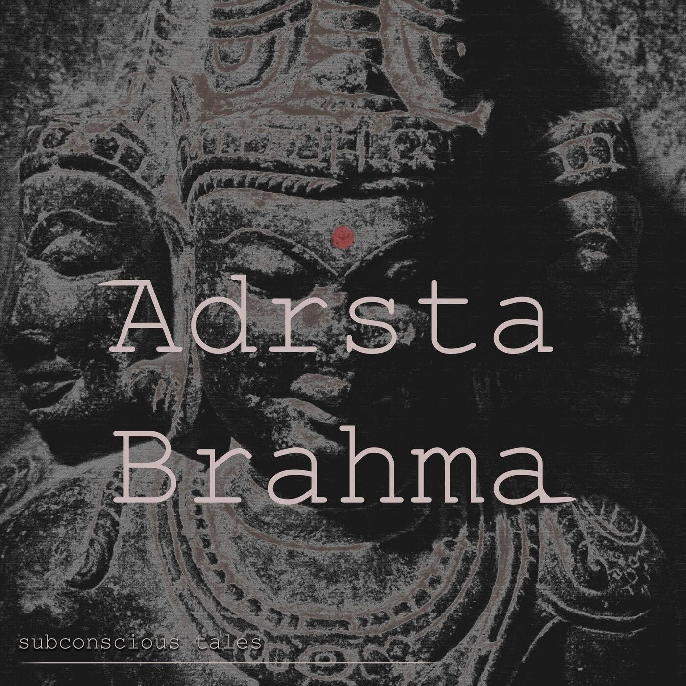 Subconscious Tales - Adrsta & Brahma [196397806636]